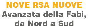 NOVE RSA NUOVE Avanzata della Fabi, da Nord a Sud