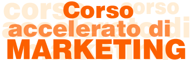 Corso accelerato di marketing